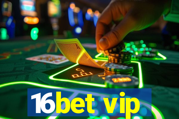 16bet vip